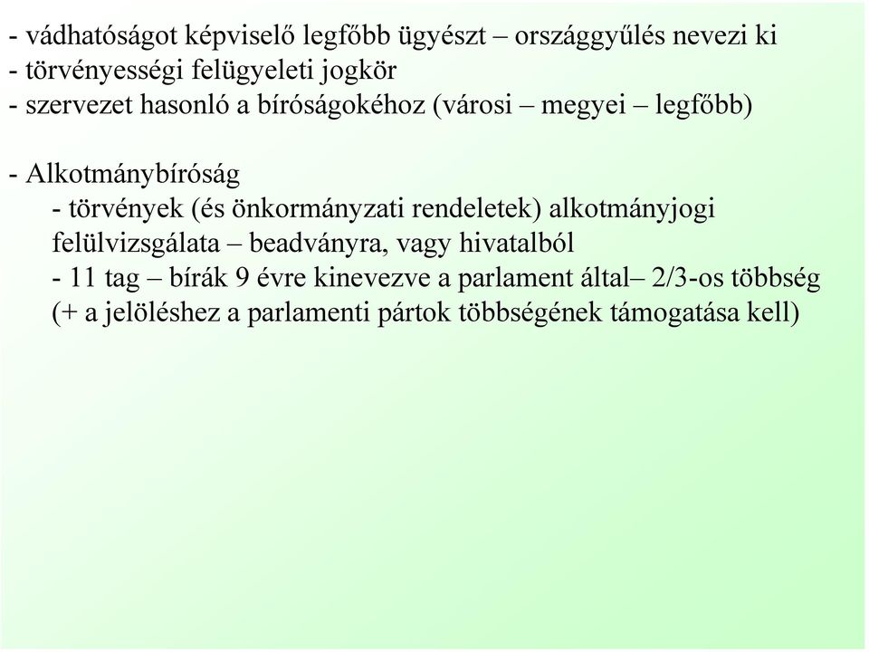 önkormányzati rendeletek) alkotmányjogi felülvizsgálata beadványra, vagy hivatalból - 11 tag bírák 9