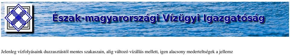 A ma reggeli adatok alapján - a várható csapadék és a vízrendszerek sajátosságait figyelembe véve - nem zárható ki, hogy a Hernádon akár jelentősebb