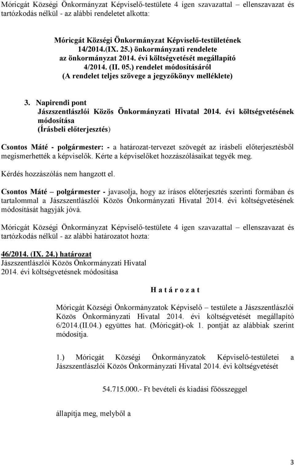 Napirendi pont Jászszentlászlói Közös Önkormányzati Hivatal 2014.