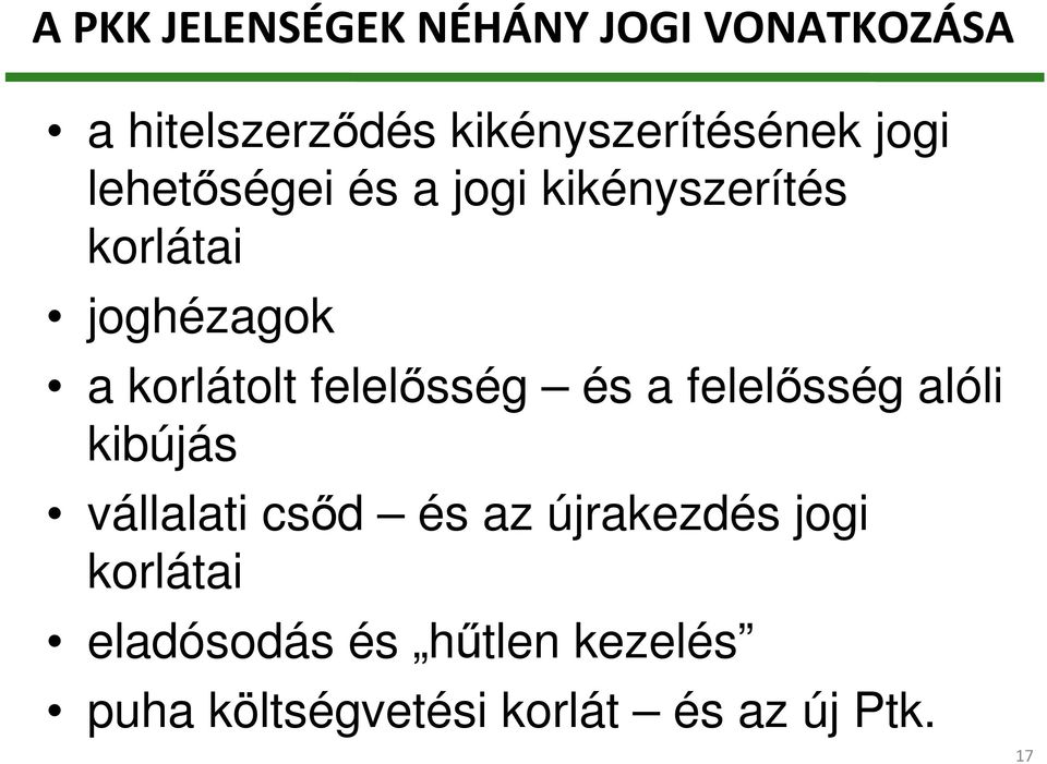 felelősség és a felelősség alóli kibújás vállalati csőd és az újrakezdés jogi