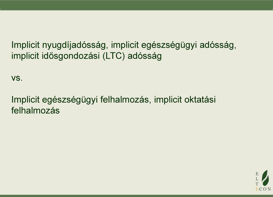 idősgondozási (LTC) adósság vs.