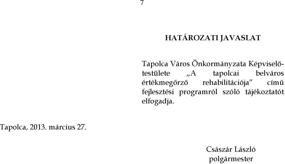 rehabilitációja című fejlesztési programról szóló