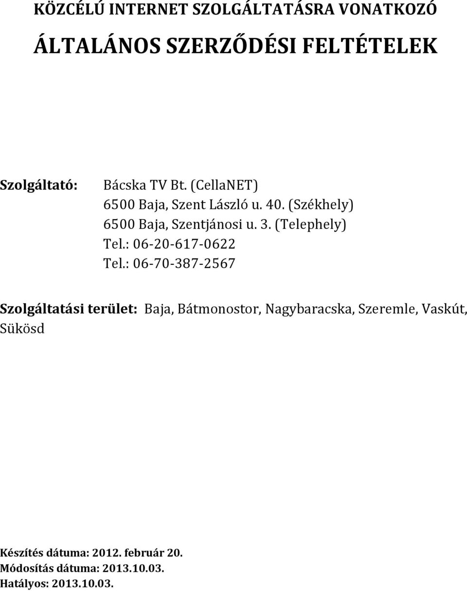 (Telephely) Tel.: 06-20-617-0622 Tel.