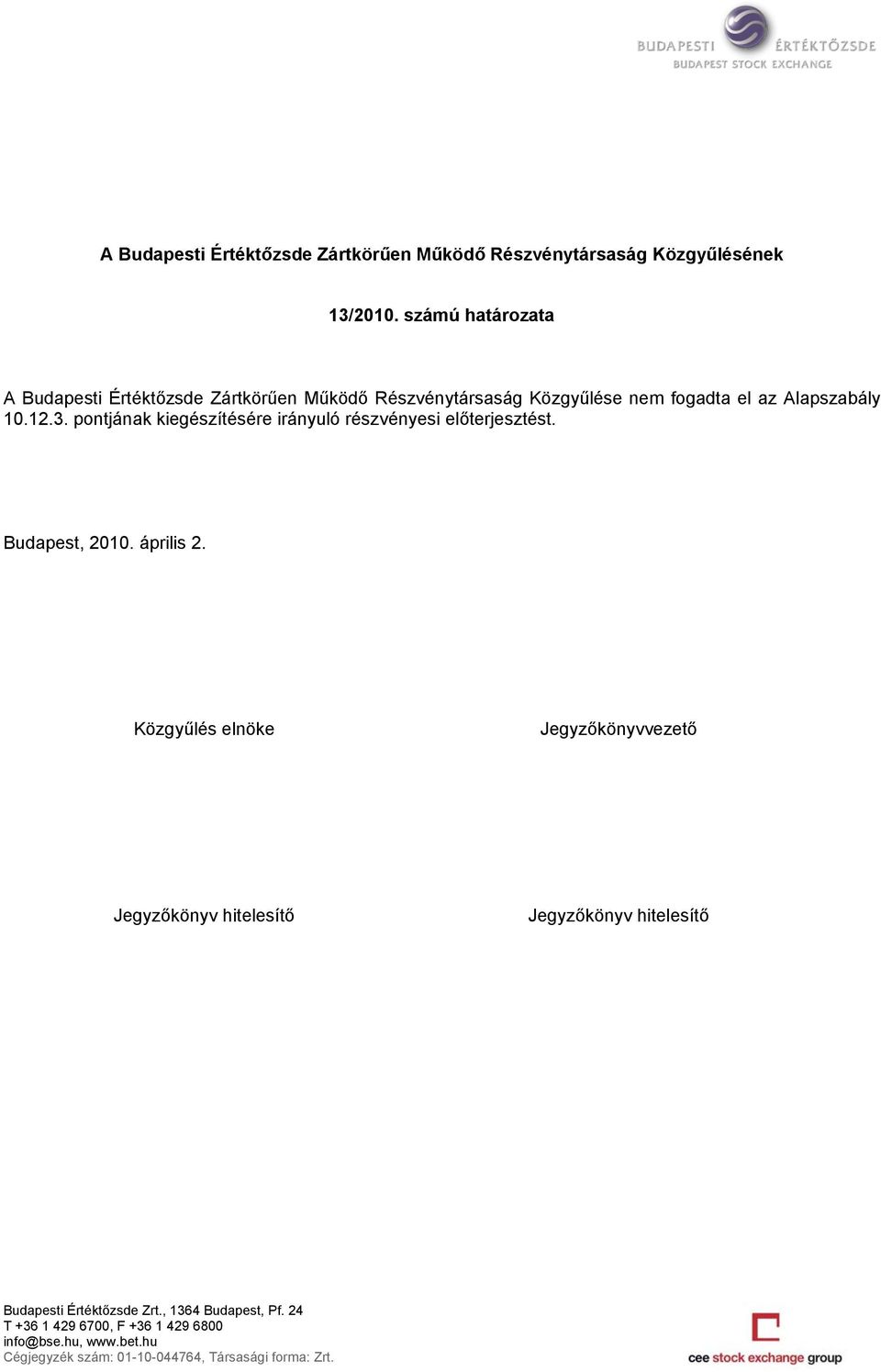 Zártkörűen Működő Részvénytársaság Közgyűlése