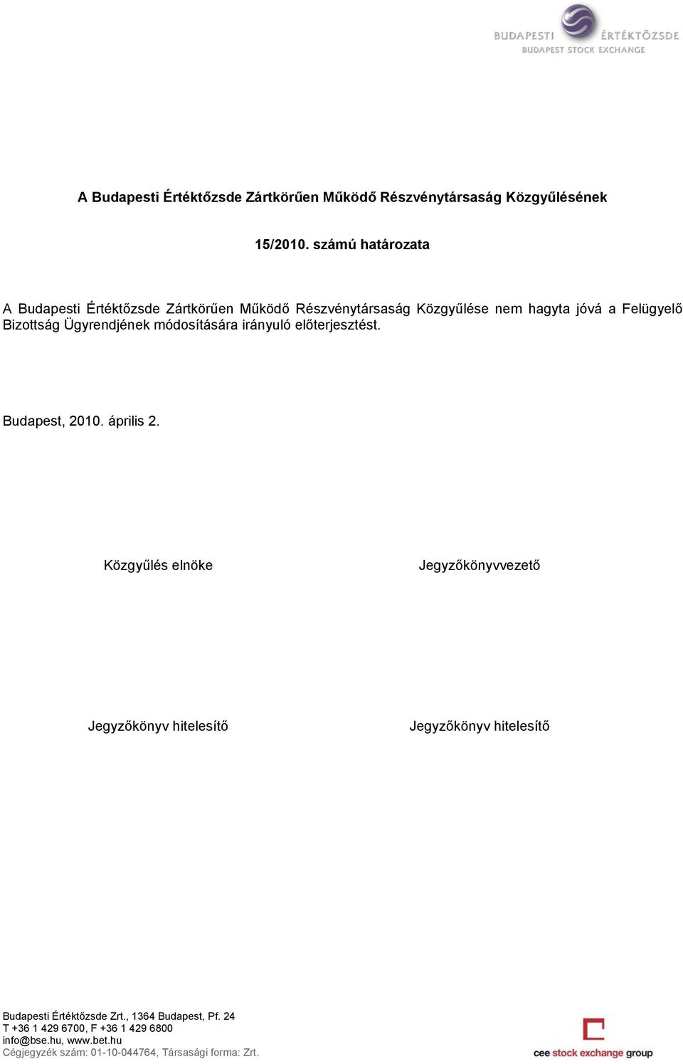Zártkörűen Működő Részvénytársaság Közgyűlése