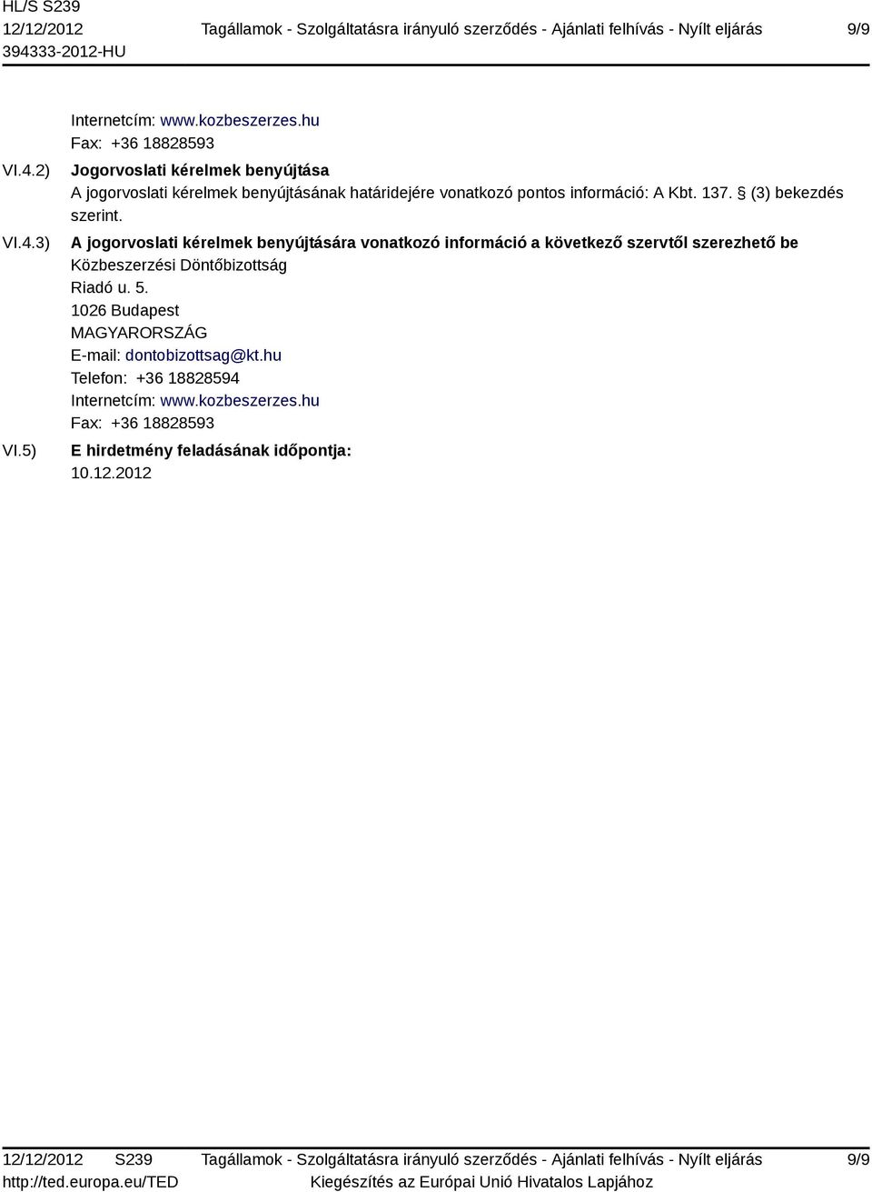 Kbt. 137. (3) bekezdés szerint.