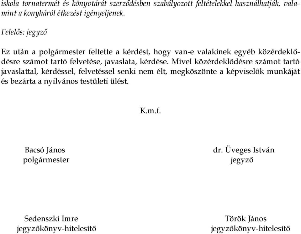 kérdése.