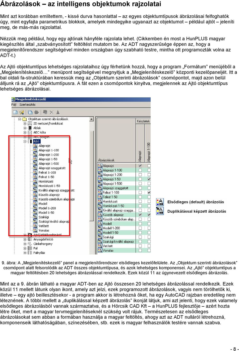 (Cikkemben én most a HunPLUS magyar kiegészítés által szabványosított feltöltést mutatom be.