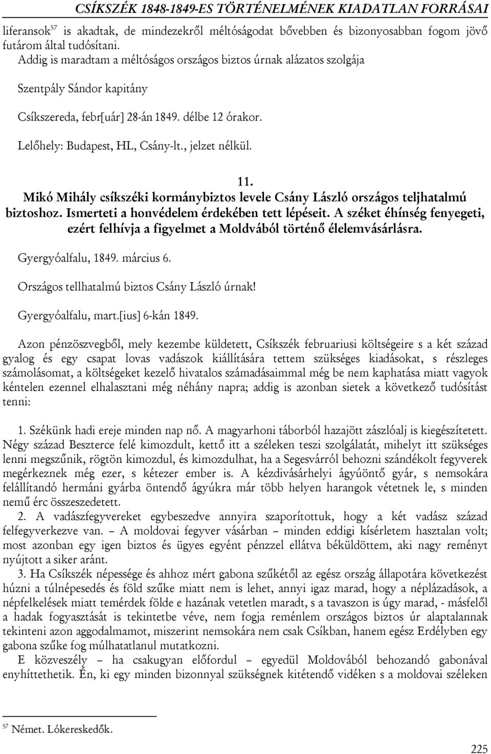 11. Mikó Mihály csíkszéki kormánybiztos levele Csány László országos teljhatalmú biztoshoz. Ismerteti a honvédelem érdekében tett lépéseit.