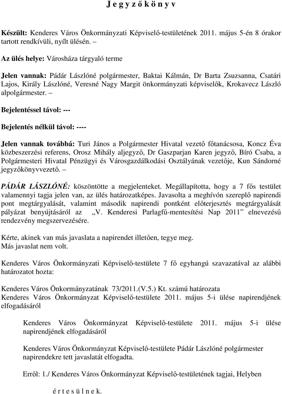 Krokavecz László alpolgármester.