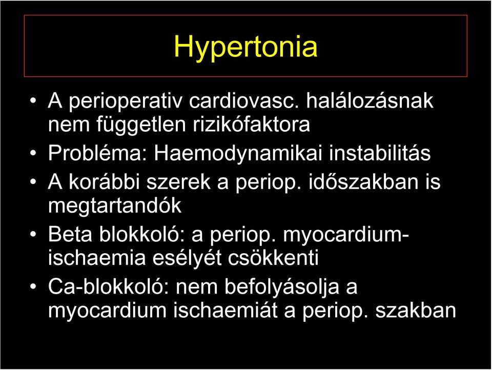 instabilitás A korábbi szerek a periop.