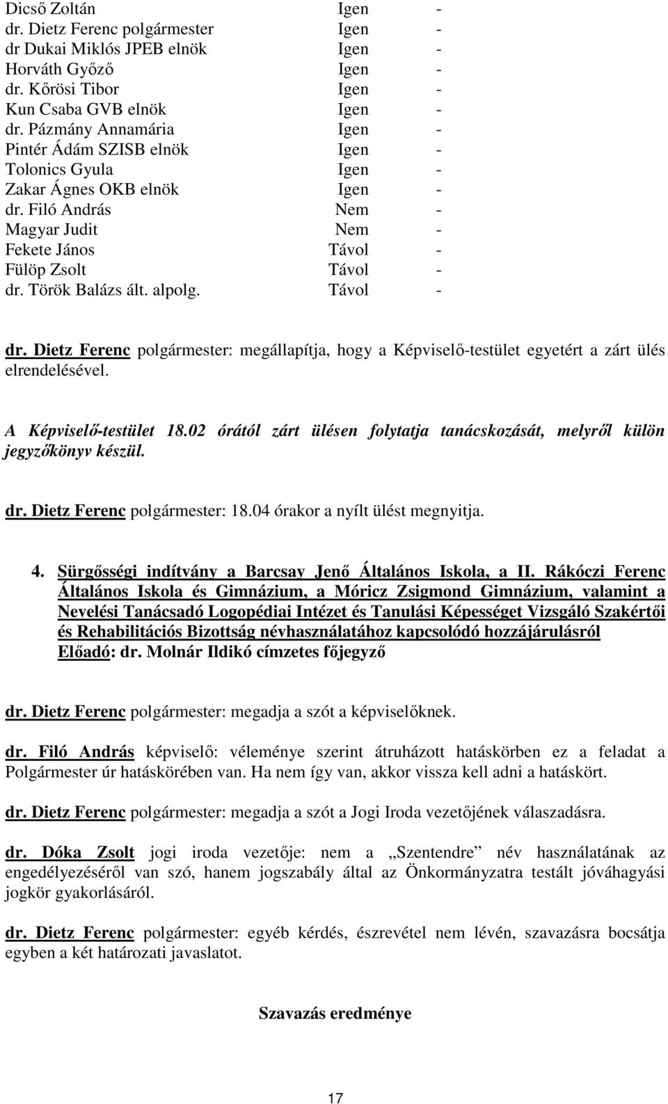 Sürgősségi indítvány a Barcsay Jenő Általános Iskola, a II.
