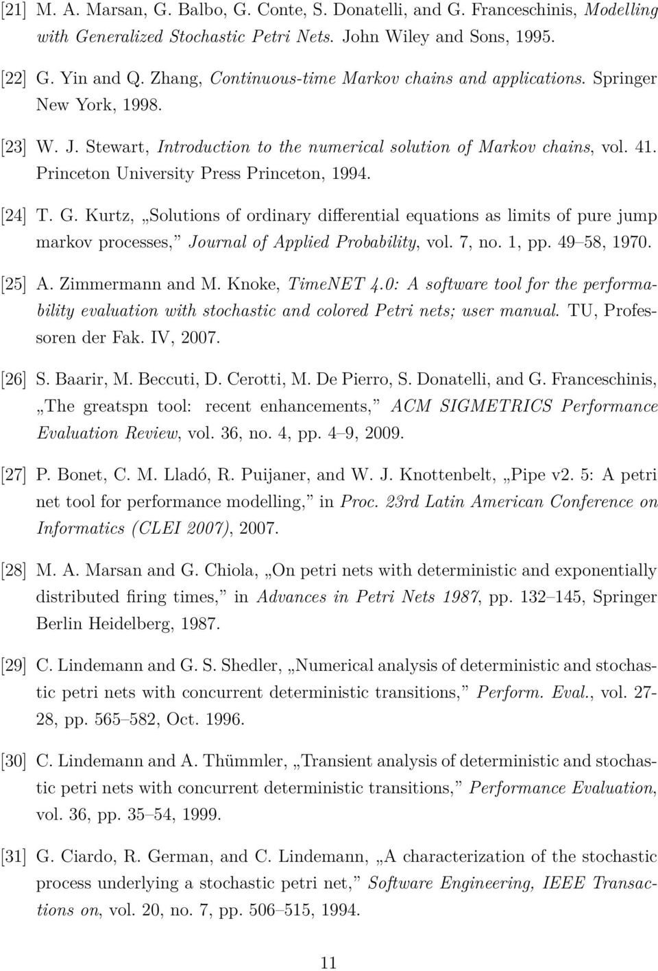 Princeton University Press Princeton, 1994. [24] T. G. Kurtz, Solutions of ordinary differential equations as limits of pure jump markov processes, Journal of Applied Probability, vol. 7, no. 1, pp.