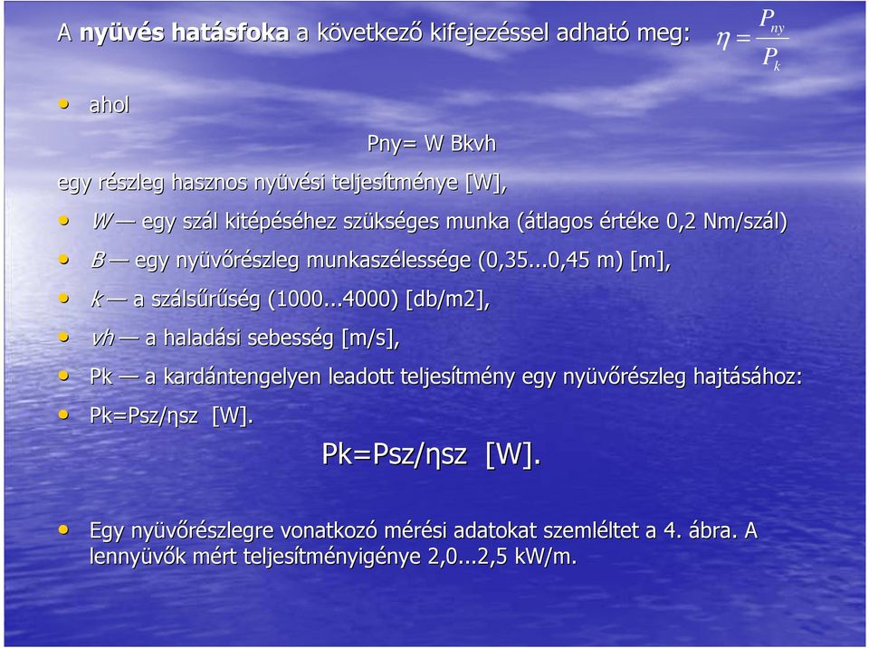 ..0,45 m) [m], k a szálsőrőség (1000.