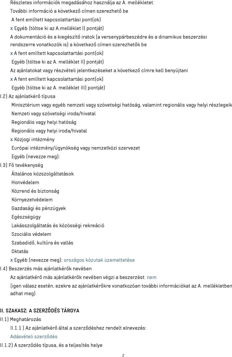 kapcsolattartási pont(ok) Egyéb (töltse ki az A.