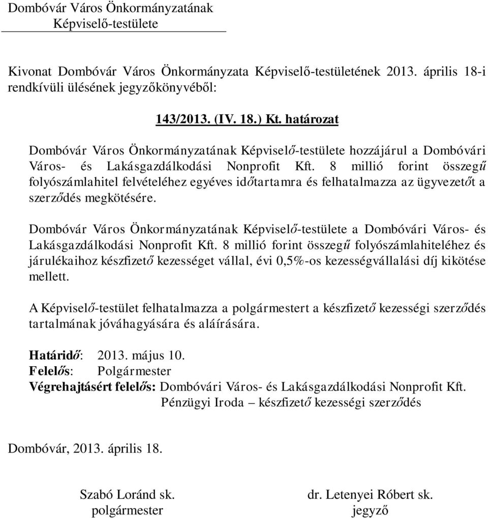 Dombóvár Város Önkormányzatának a Dombóvári Város- és Lakásgazdálkodási Nonprofit Kft.