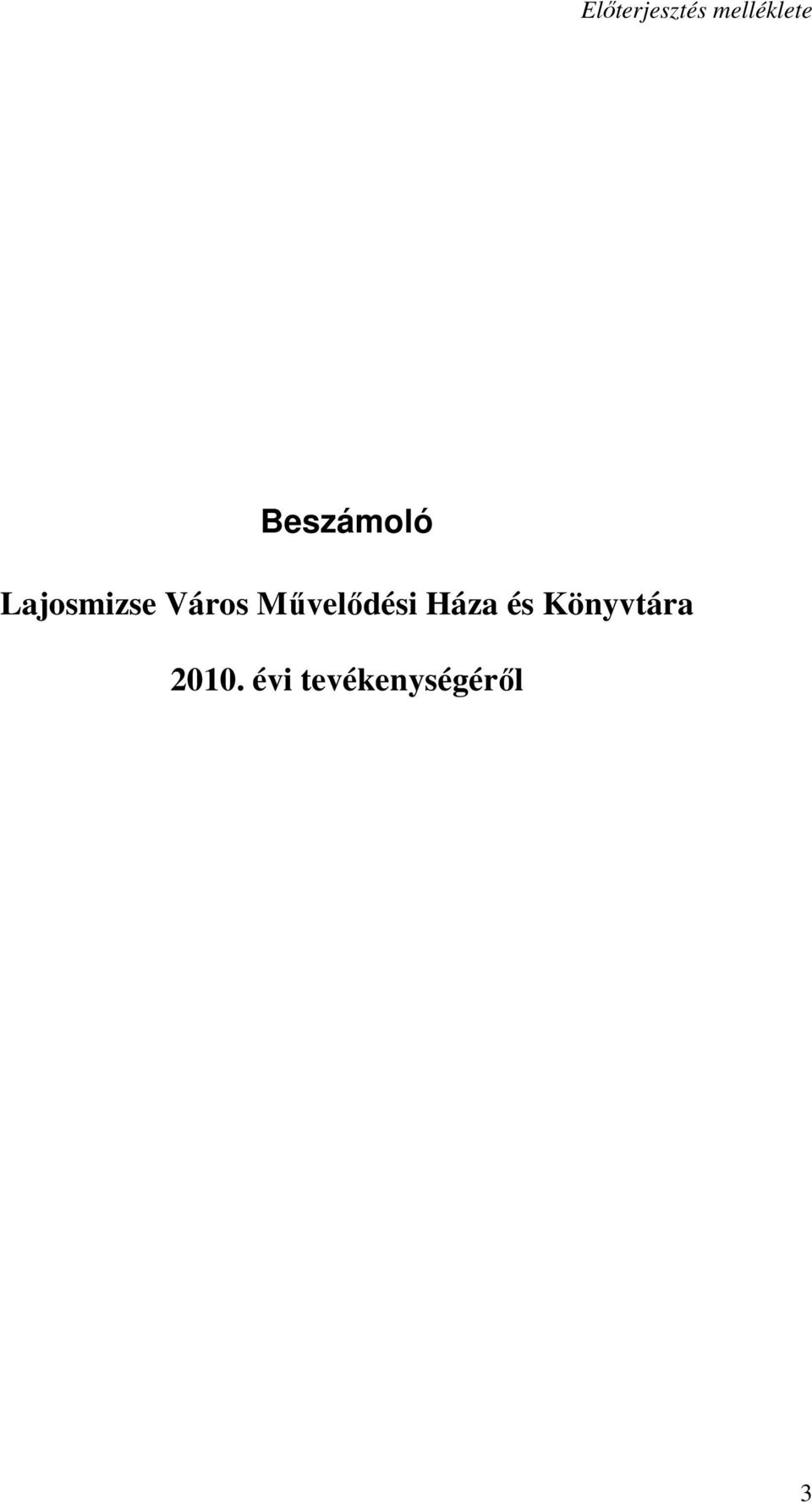 Mővelıdési Háza és