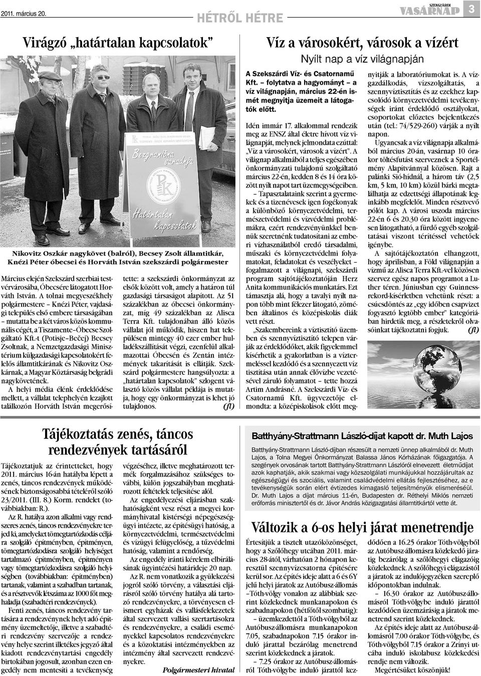 szerbiai testvérvárosába, Óbecsére látogatott Horváth István.