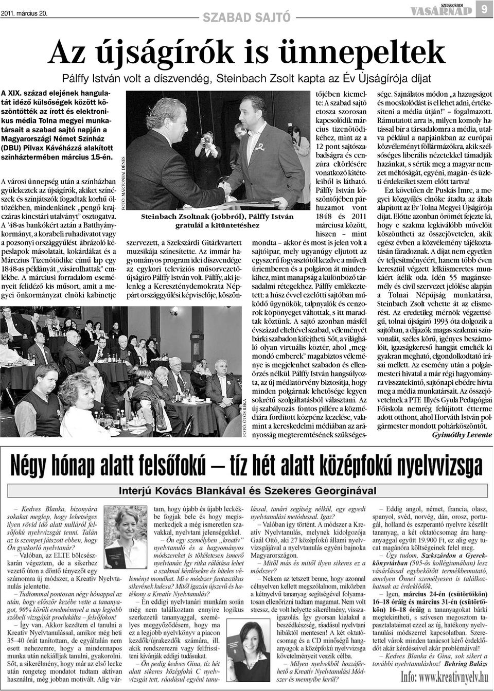 alakított színháztermében március 15-én.