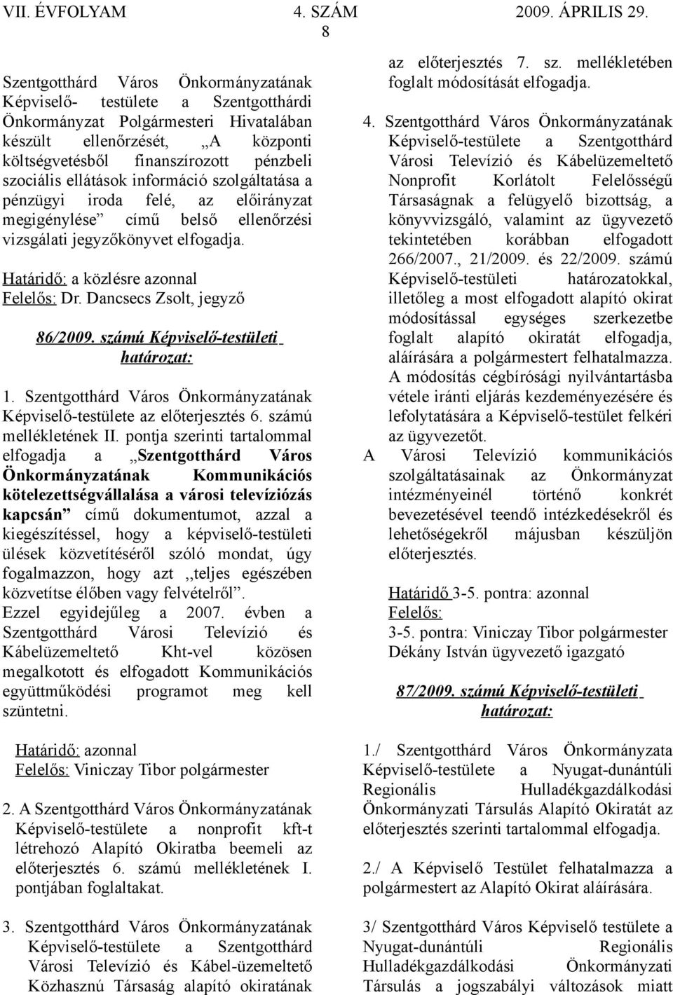 számú Képviselő-testületi 1. Képviselő-testülete az előterjesztés 6. számú mellékletének II.