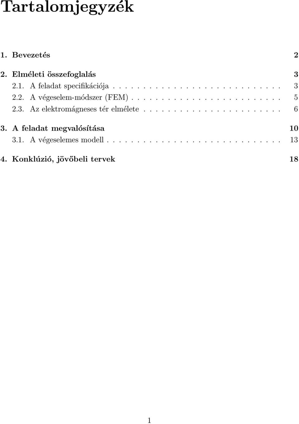 3. Az elektromágneses tér elmélete....................... 6 3.