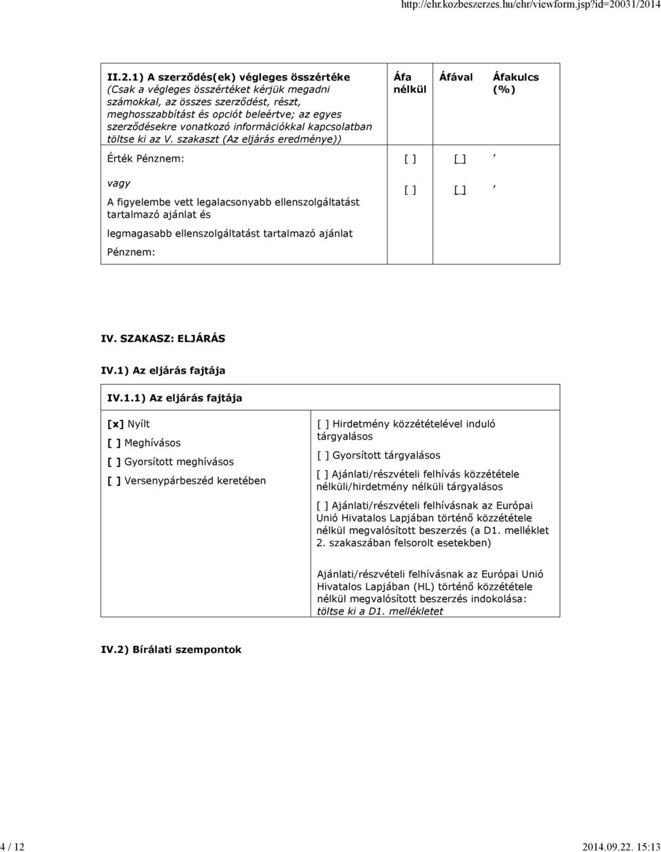 szerződésekre vonatkozó információkkal kapcsolatban töltse ki az V.