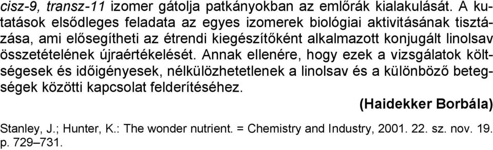 alkalmazott konjugált linolsav összetételének újraértékelését.