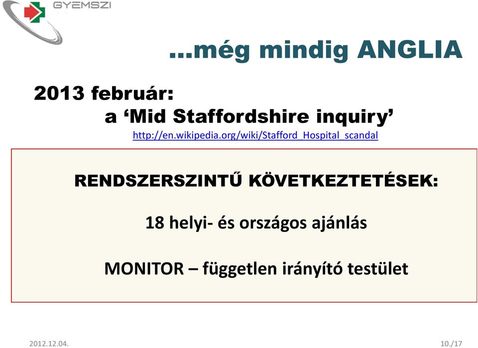 org/wiki/stafford_hospital_scandal NHS kórház - 2005-2009 között