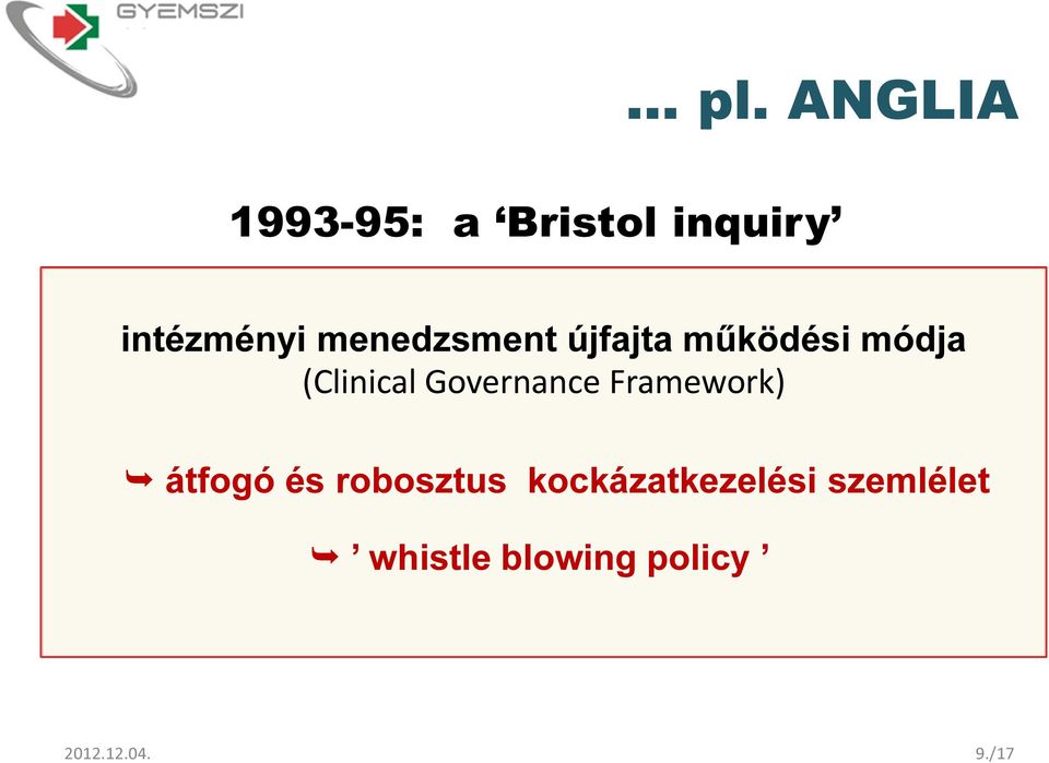 Framework) - belső jelzések már 1990 óta!