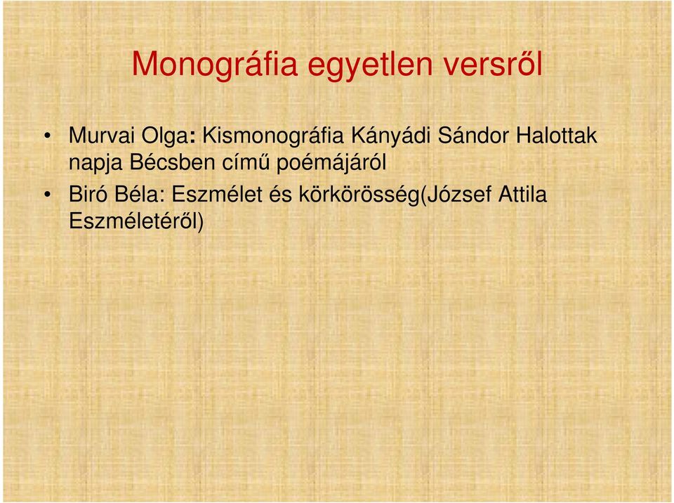 napja Bécsben című poémájáról Biró Béla: