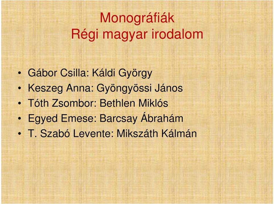 János Tóth Zsombor: Bethlen Miklós Egyed
