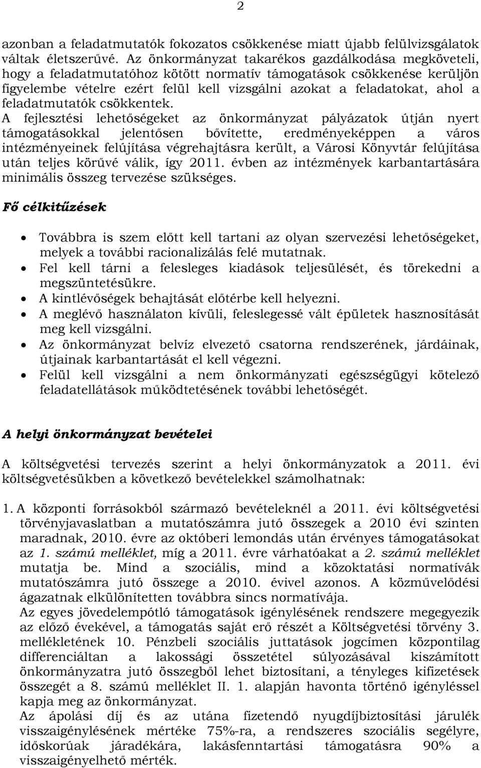 feladatmutatók csökkentek.