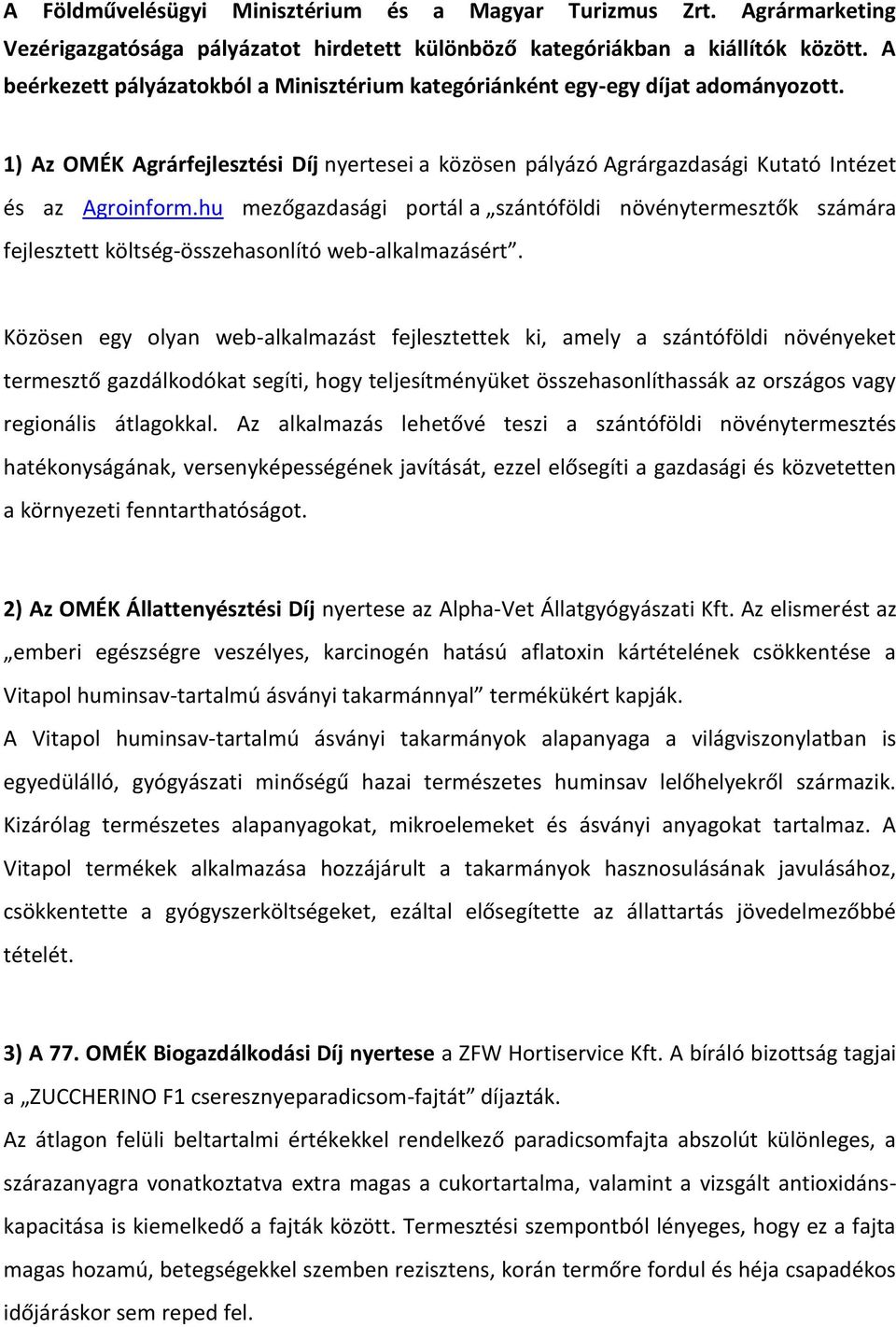 hu mezőgazdasági portál a szántóföldi növénytermesztők számára fejlesztett költség-összehasonlító web-alkalmazásért.