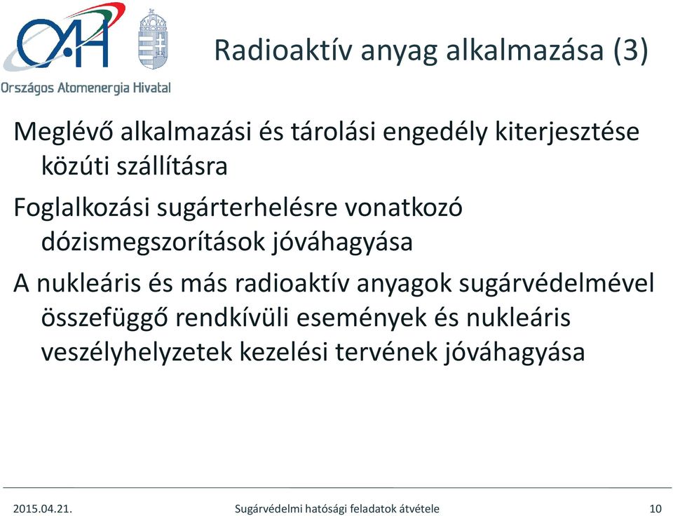 és más radioaktív anyagok sugárvédelmével összefüggő rendkívüli események és nukleáris