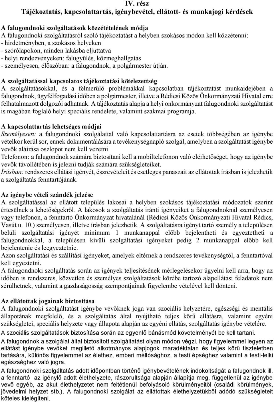 falugondnok, a polgármester útján.