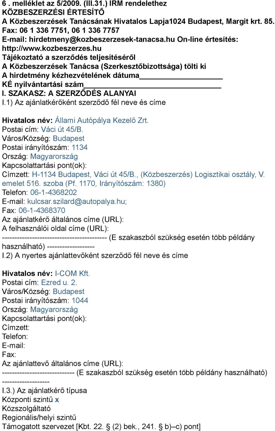 k-tanacsa.hu On-line értesítés: http://www.kozbeszerzes.