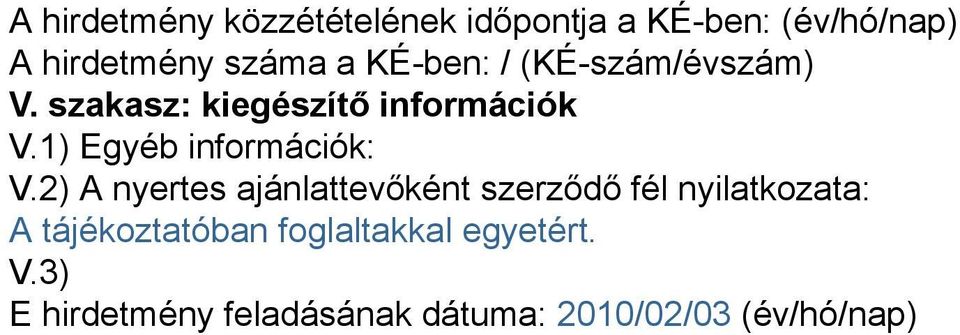 1) Egyéb információk: V.