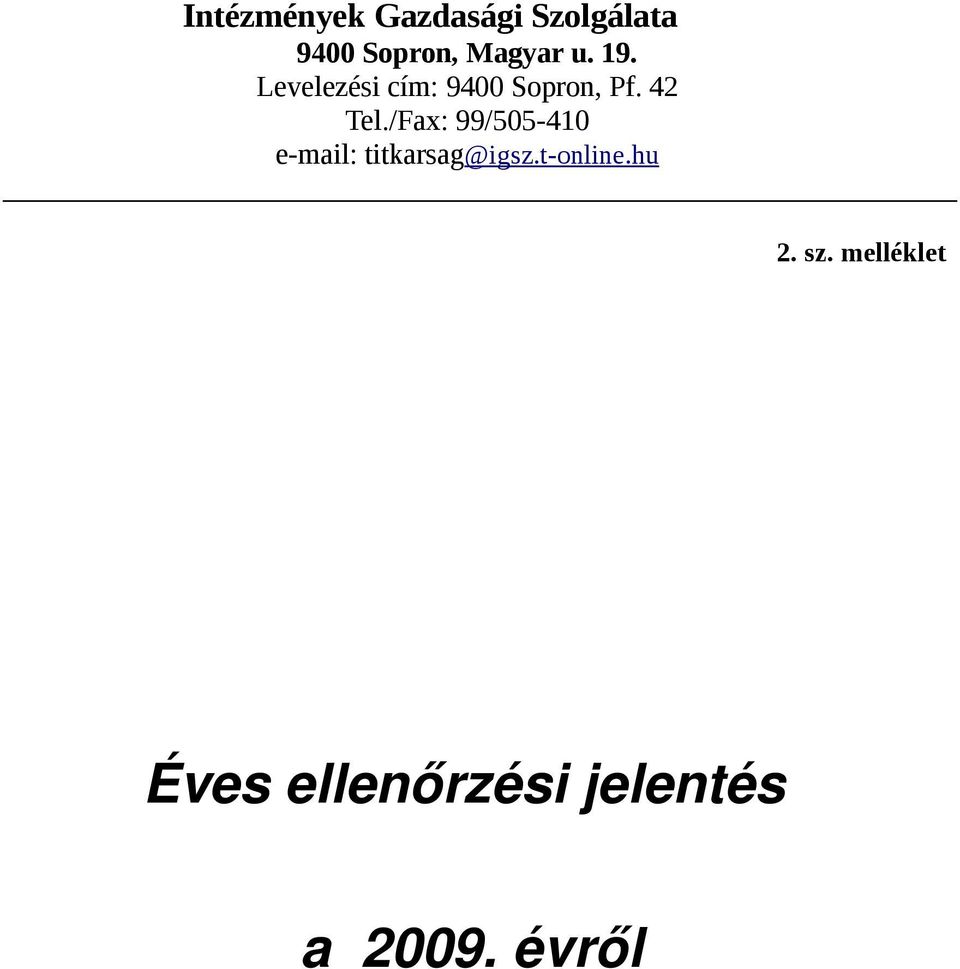 42 Tel./Fax: 99/505-410 e-mail: titkarsag@igsz.