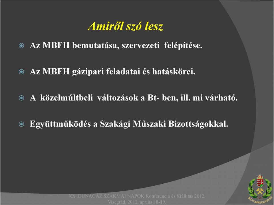 Az MBFH gázipari feladatai és hatáskörei.