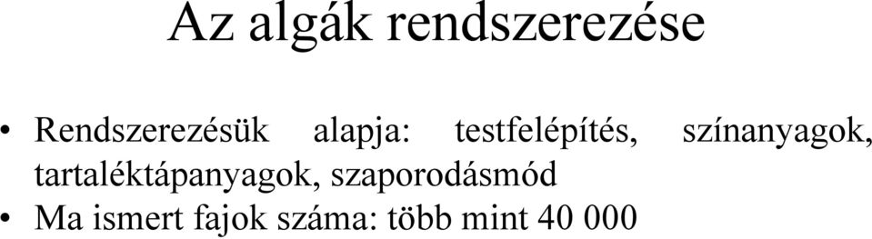 testfelépítés, színanyagok,