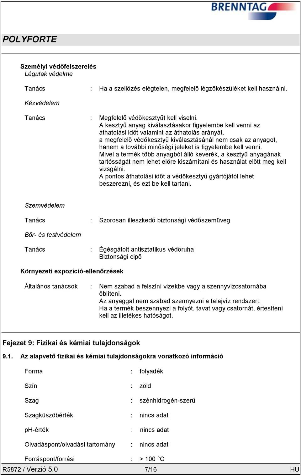 a megfelelő védőkesztyű kiválasztásánál nem csak az anyagot, hanem a további minőségi jeleket is figyelembe kell venni.
