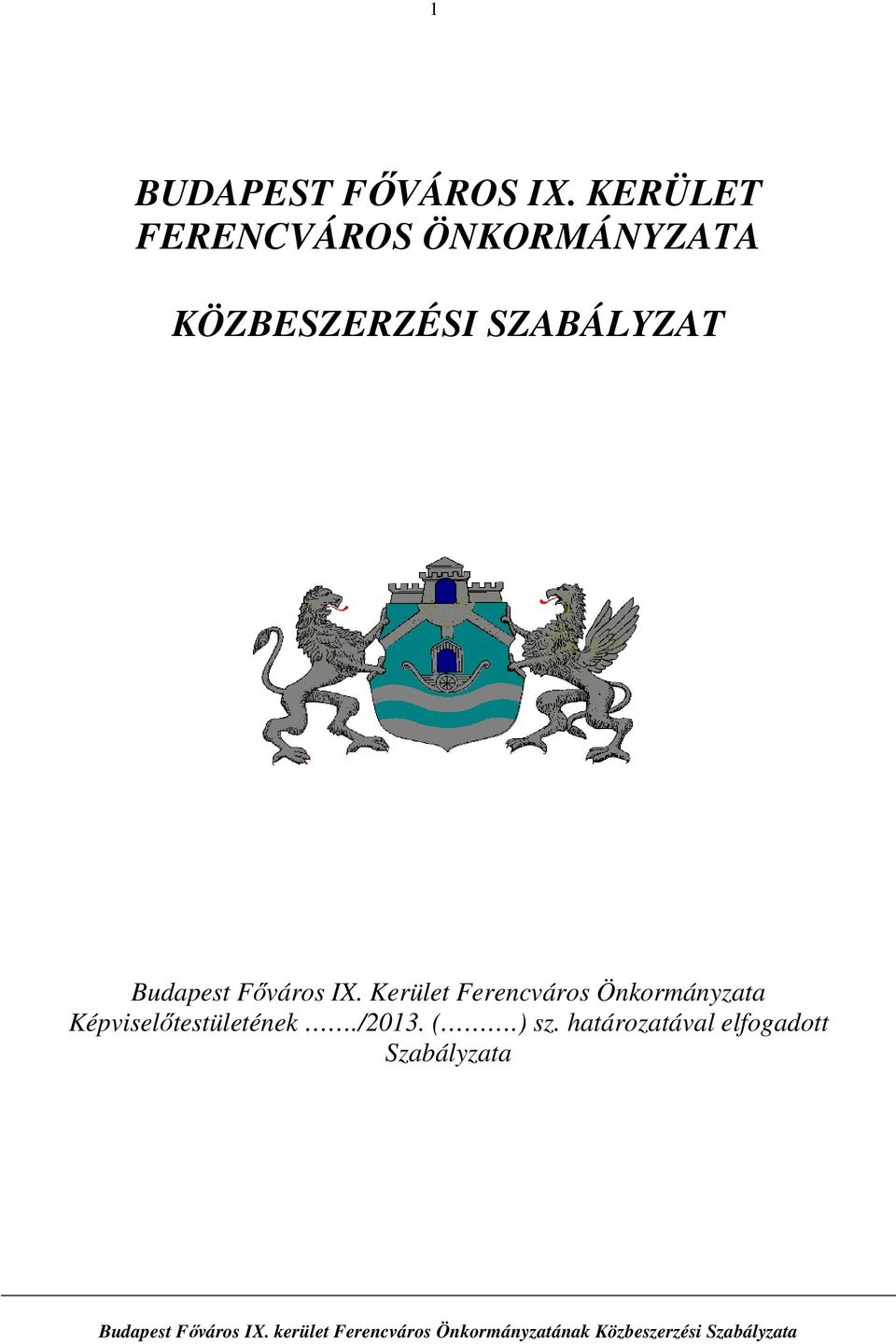 SZABÁLYZAT Budapest Főváros IX.