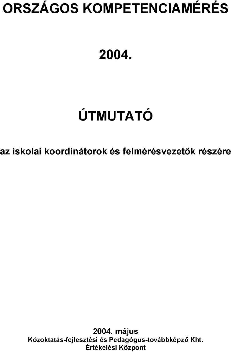 felmérésvezetők részére 2004.
