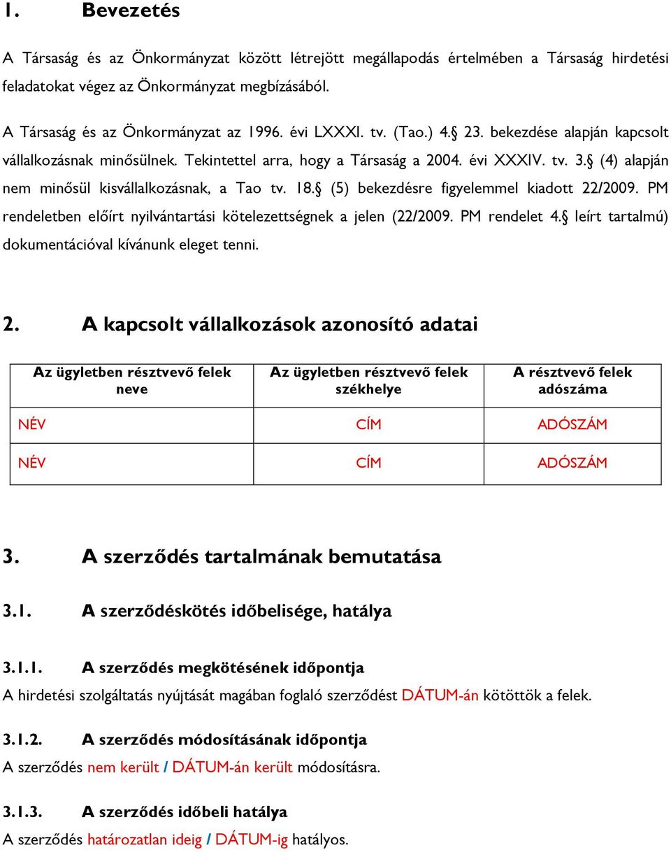 (5) bekezdésre figyelemmel kiadott 22