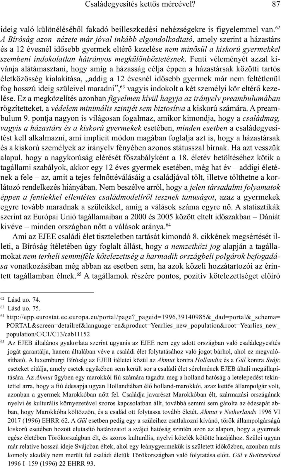 megkülönböztetésnek.
