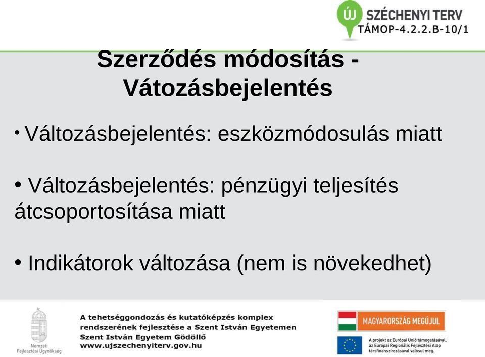 Változásbejelentés: pénzügyi teljesítés