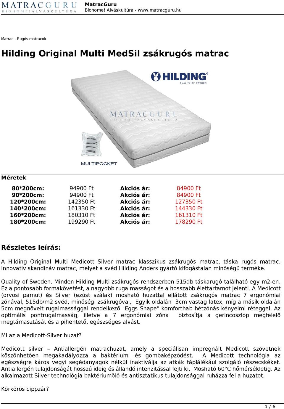 klasszikus zsákrugós matrac, táska rugós matrac. Innovatív skandináv matrac, melyet a svéd Hilding Anders gyártó kifogástalan minőségű terméke. Quality of Sweden.