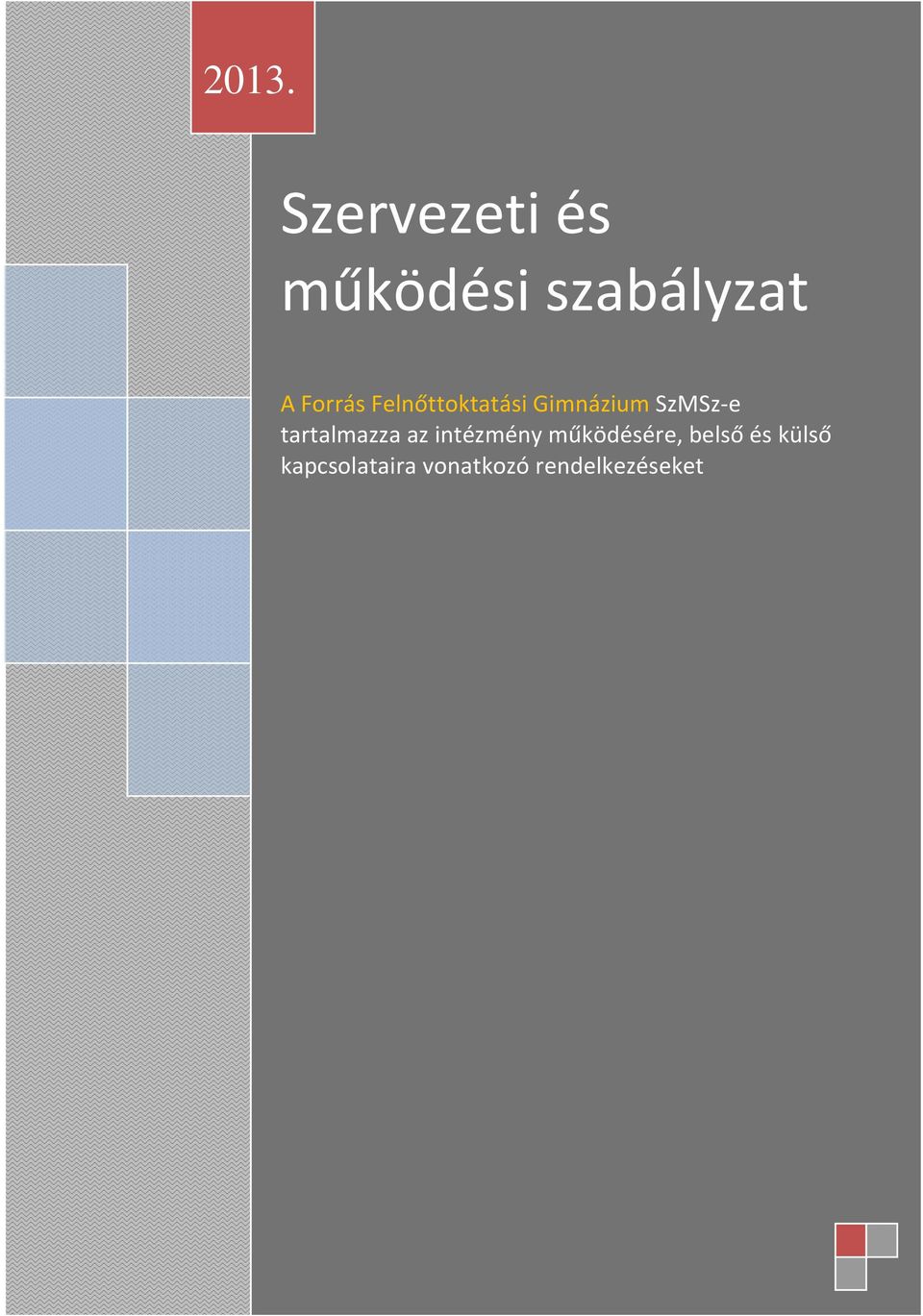 Felnőttoktatási Gimnázium SzMSz-e