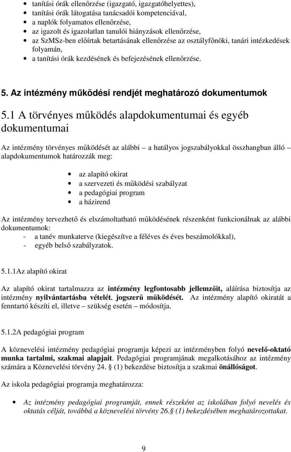 Az intézmény működési rendjét meghatározó dokumentumok 5.
