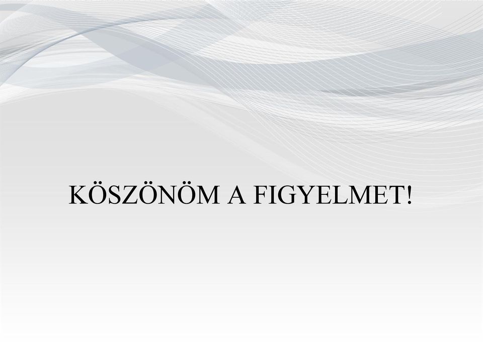 FIGYELMET!